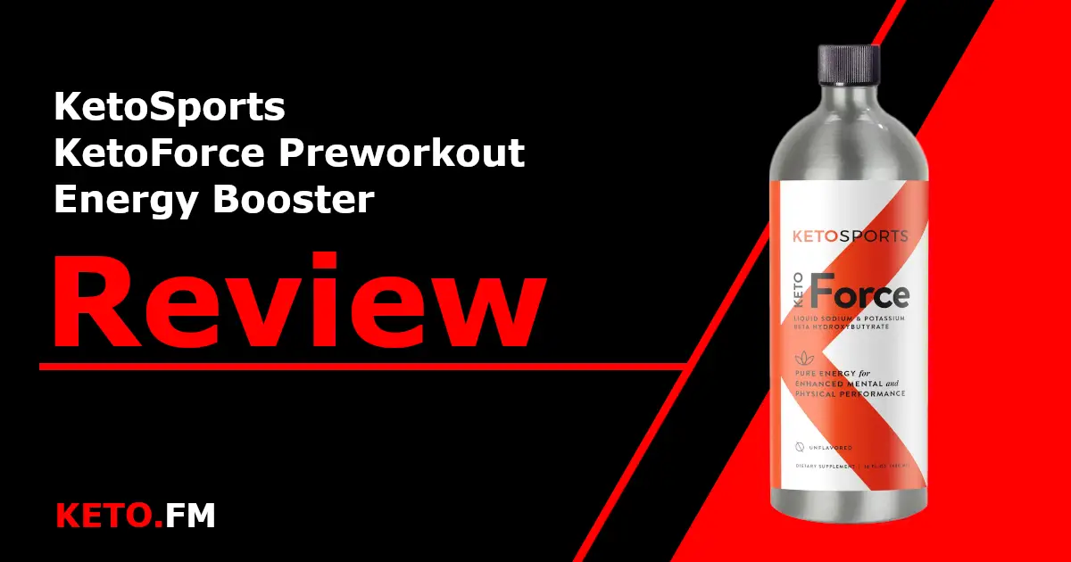 KetoSports - KetoForce PreWorkout Energy Booster Review